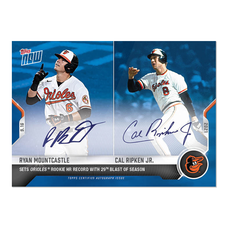 On-Card Auto # to 49 - Ryan Mountcastle / Cal Ripken Jr. - 2021 MLB TOPPS NOW Card 816B