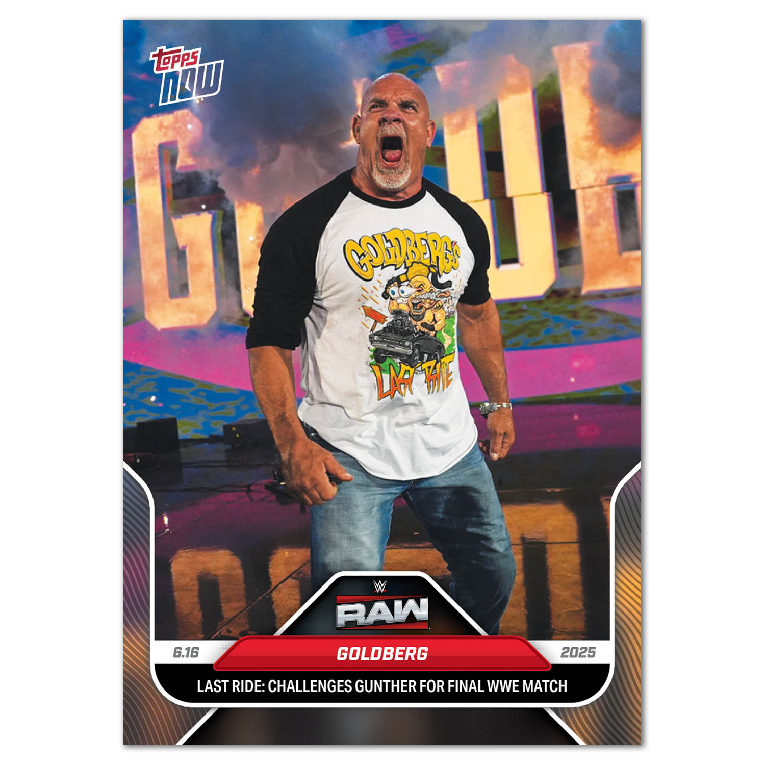 Goldberg - 2025 WWE Topps NOW - Card 68 - PR: 1019