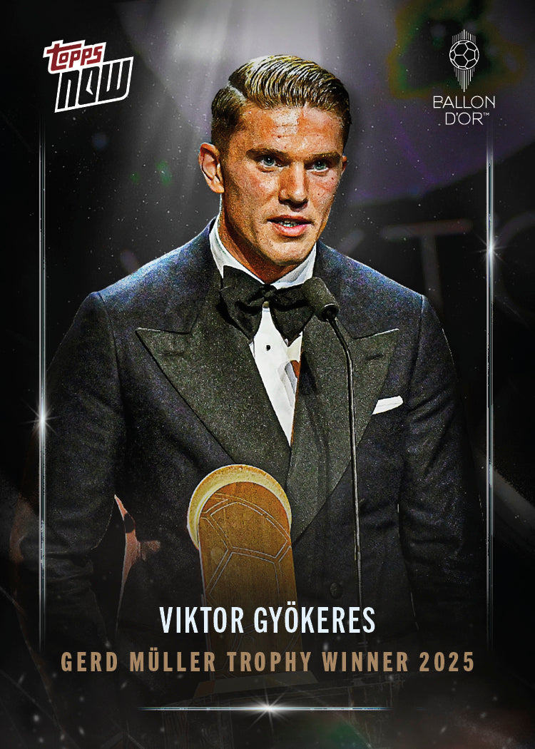 Viktor Gyökeres - 2025 Ballon d'Or Topps NOW - Card 3 - LOOK FOR AUTO & RELICS - PR: 954